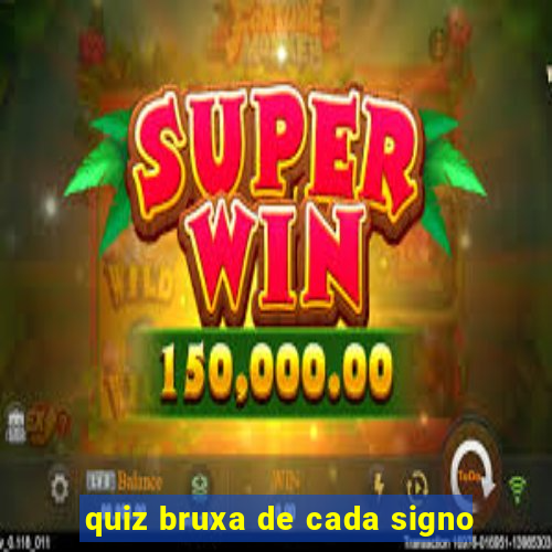 quiz bruxa de cada signo